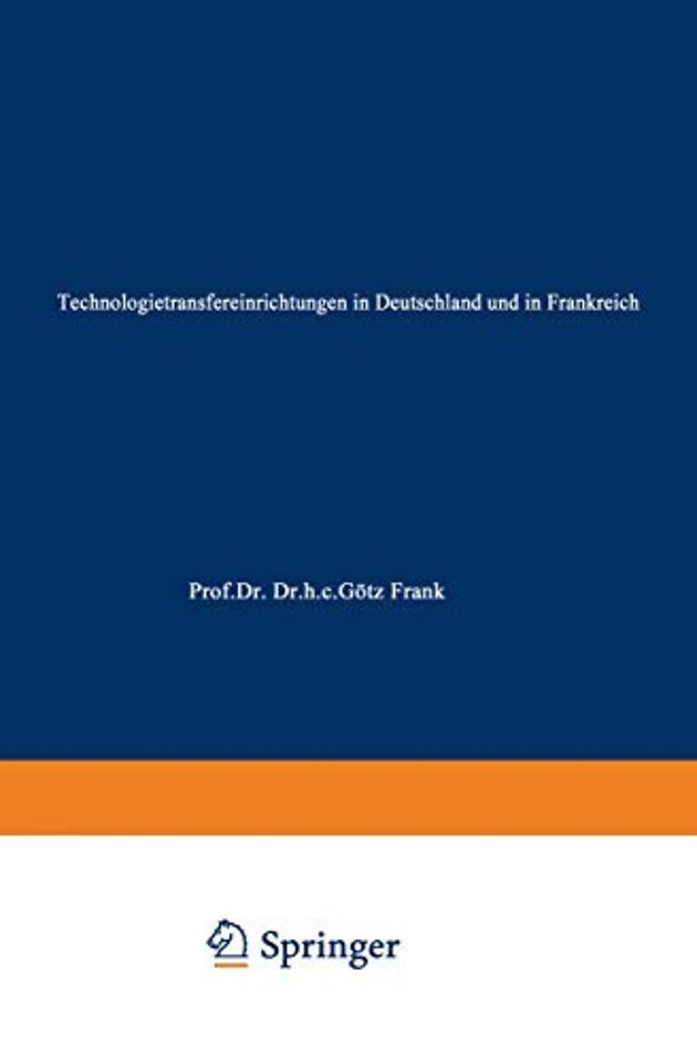 Technologietransfereinrichtungen in Deutschland und in Frankreich
