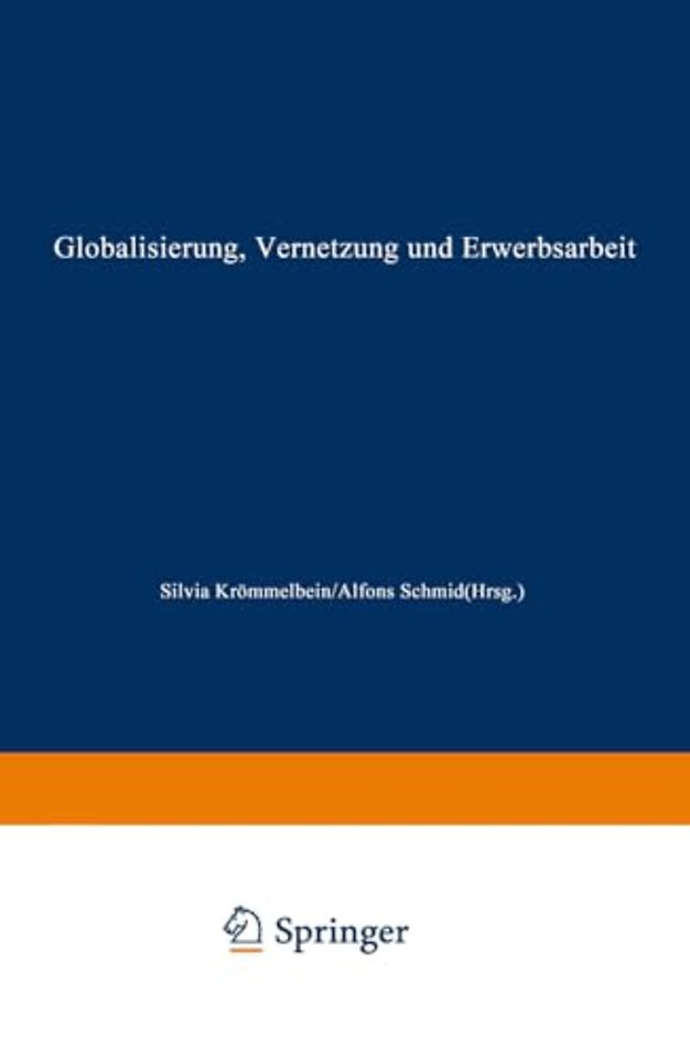 Globalisierung, Vernetzung und Erwerbsarbeit