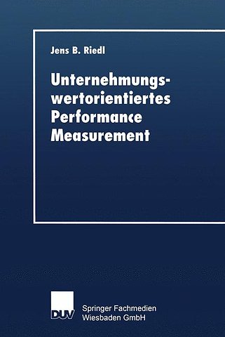 Unternehmungswertorientiertes Performance Measurement