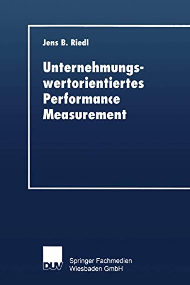 Unternehmungswertorientiertes Performance Measurement