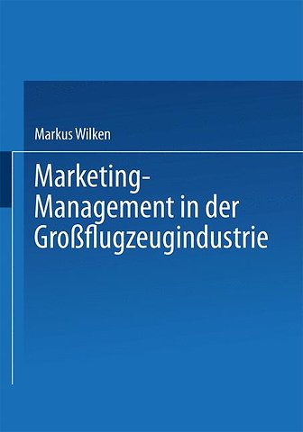Marketing-Management in der Großflugzeugindustrie