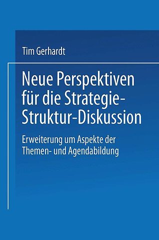 Neue Perspektiven für die Strategie-Struktur-Diskussion