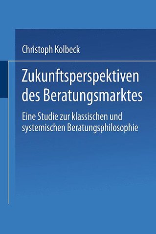 Zukunftsperspektiven des Beratungsmarktes