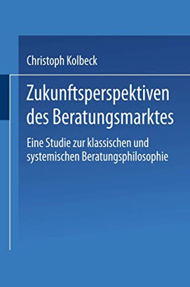Zukunftsperspektiven des Beratungsmarktes