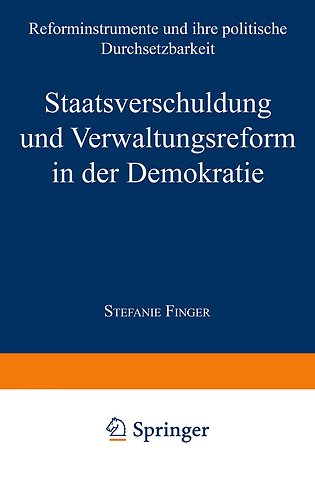 Staatsverschuldung und Verwaltungsreform in der Demokratie