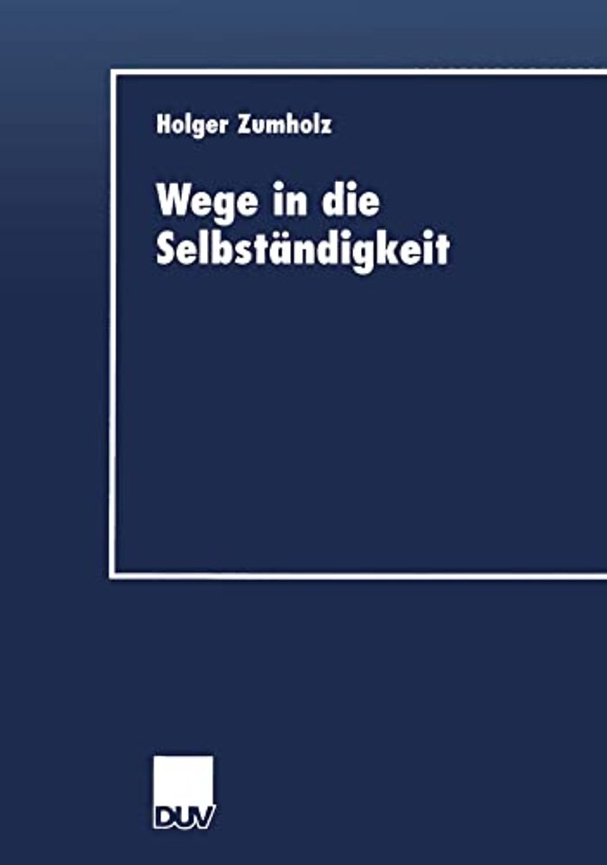 Wege in die Selbständigkeit