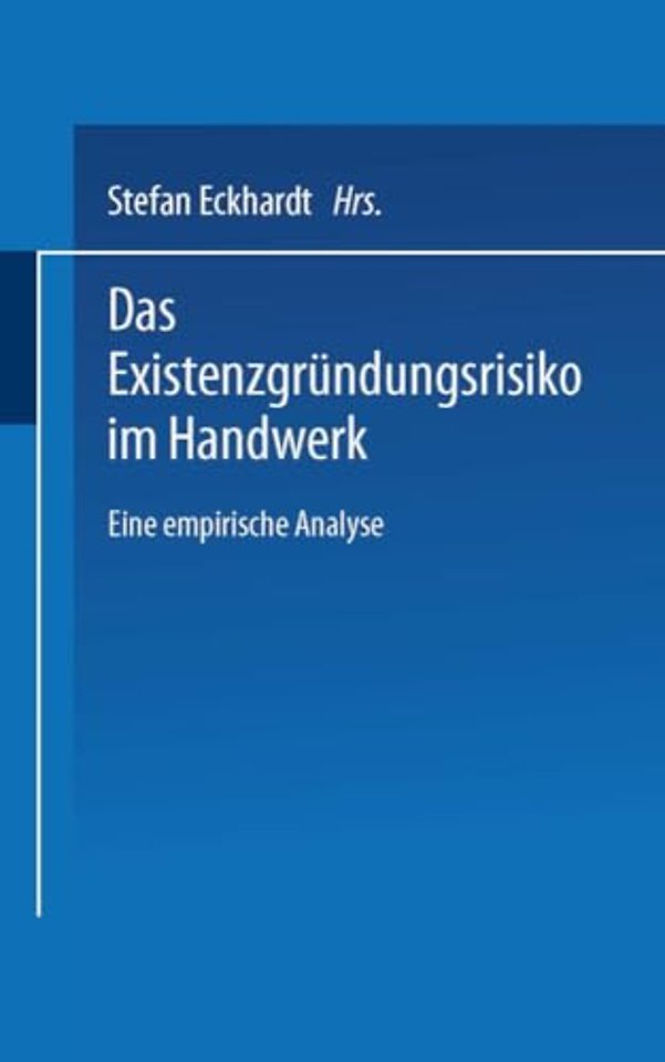 Das Existenzgründungsrisiko im Handwerk