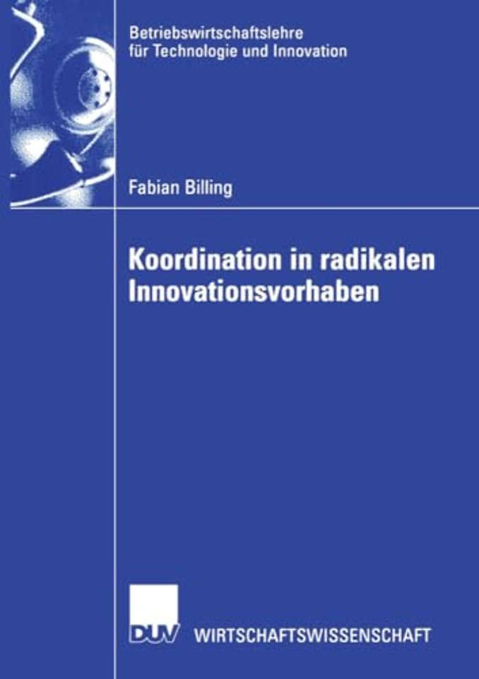 Koordination in radikalen Innovationsvorhaben