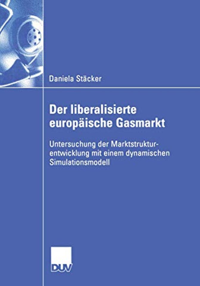 Der liberalisierte europäische Gasmarkt