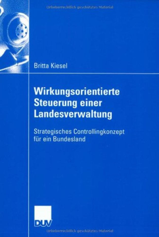 Wirkungsorientierte Steuerung einer Landesverwaltung