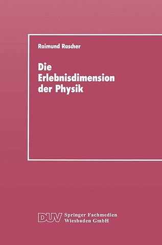 Die Erlebnisdimension der Physik