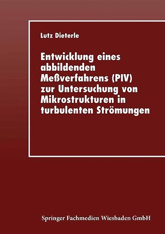 Entwicklung eines abbildenden Meßverfahrens (PIV) zur Untersuchung von Mikrostrukturen in turbulenten Strömungen