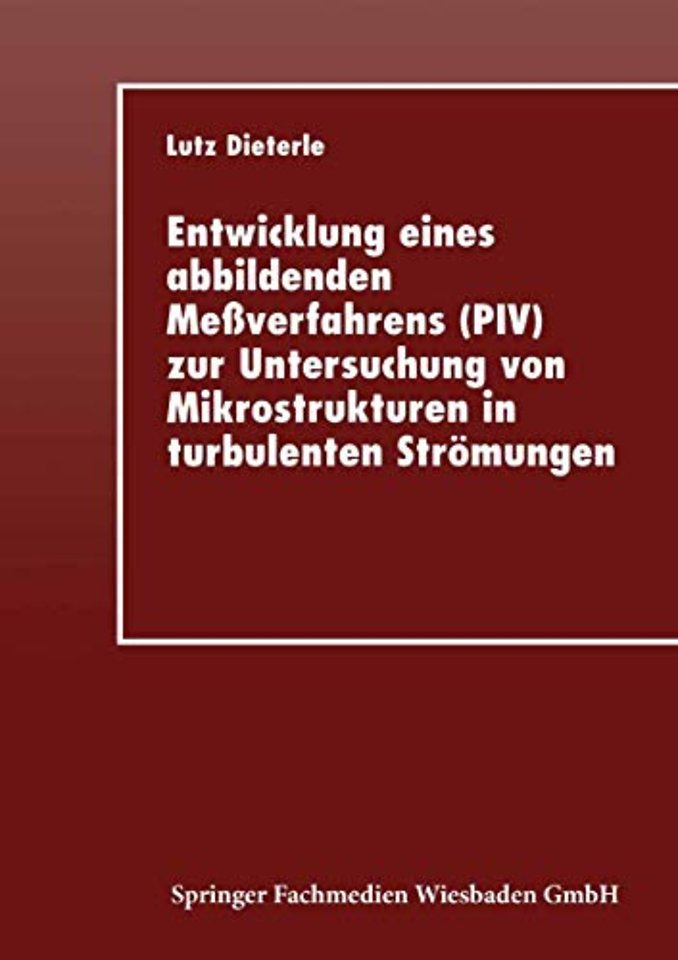 Entwicklung eines abbildenden Meßverfahrens (PIV) zur Untersuchung von Mikrostrukturen in turbulenten Strömungen