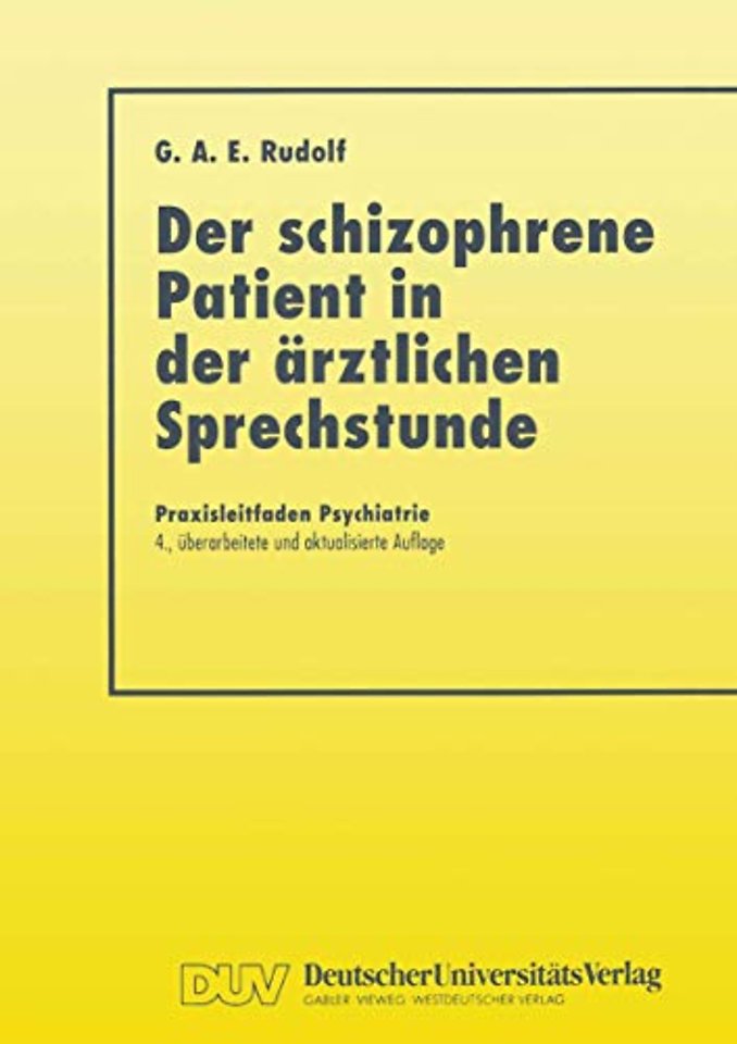 Der Schizophrene Patient in der Ärztlichen Sprechstunde