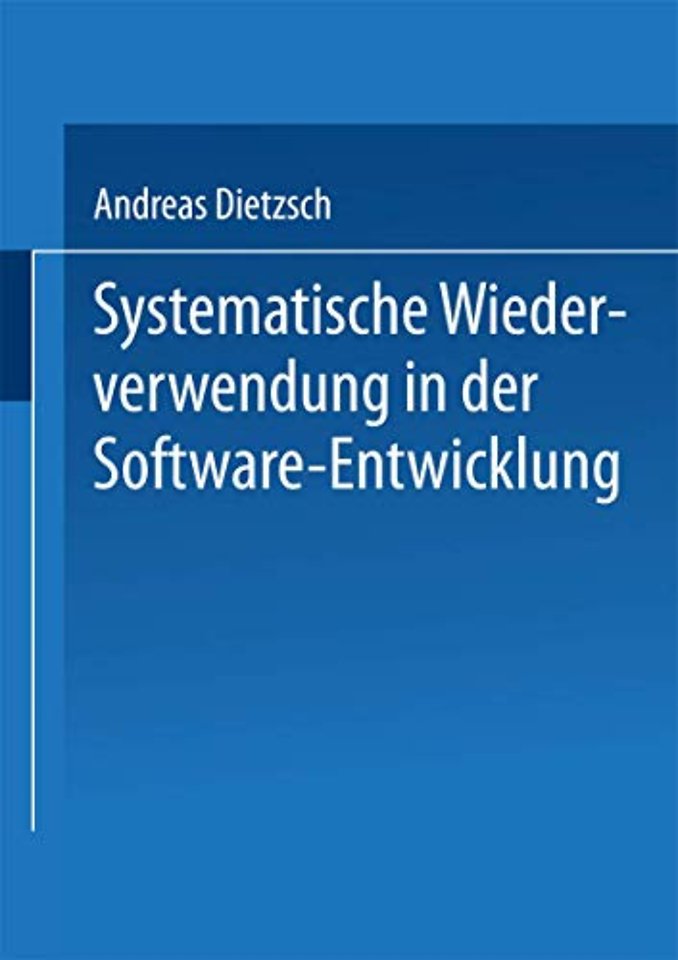 Systematische Wiederverwendung in der Software-Entwicklung