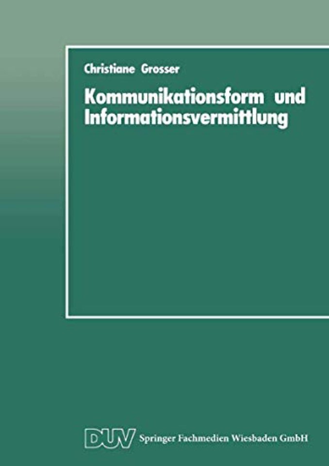 Kommunikationsform und Informationsvermittlung