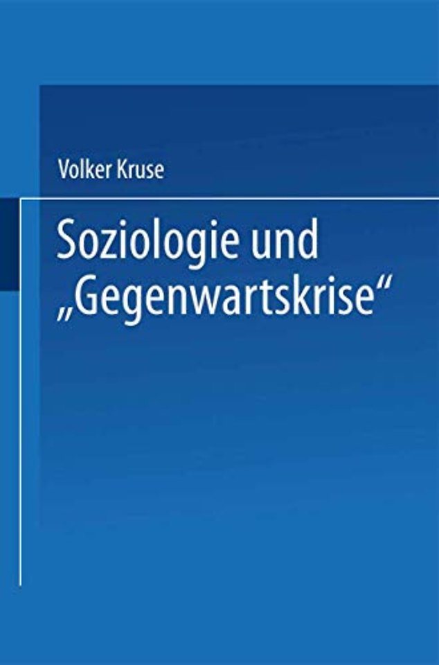 Soziologie und “Gegenwartskrise”