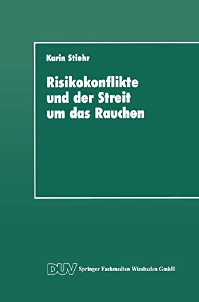 Risikokonflikte und der Streit um das Rauchen