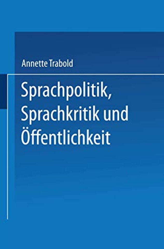 Sprachpolitik, Sprachkritik und Öffentlichkeit
