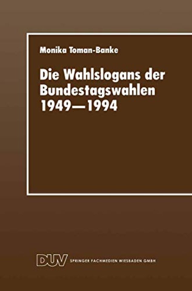 Die Wahlslogans der Bundestagswahlen 1949–1994