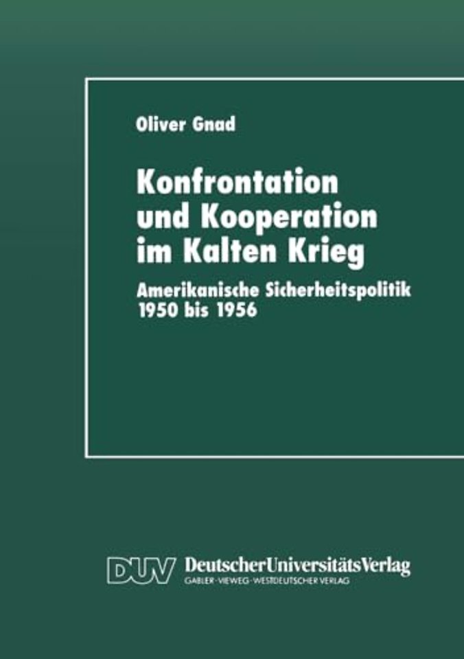 Konfrontation und Kooperation im Kalten Krieg