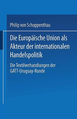 Die Europäische Union als Akteur der internationalen Handelspolitik