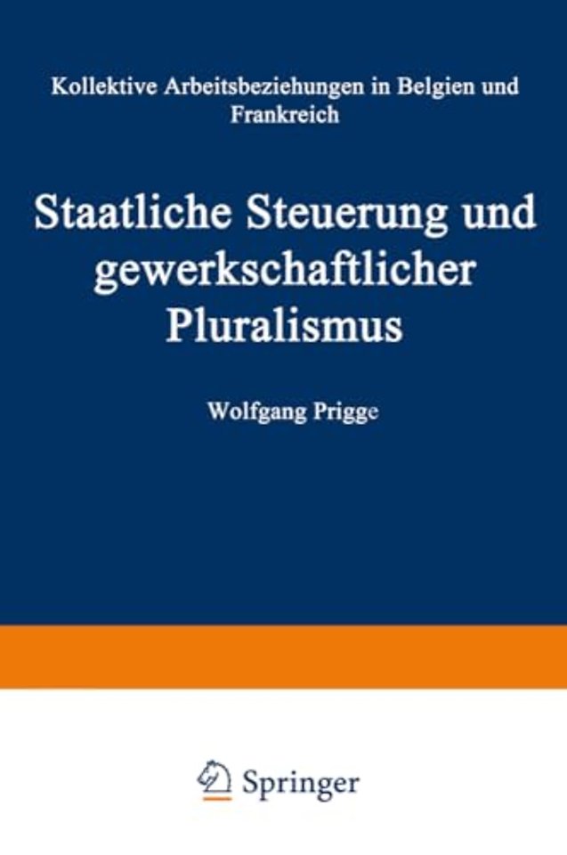 Staatliche Steuerung und gewerkschaftlicher Pluralismus
