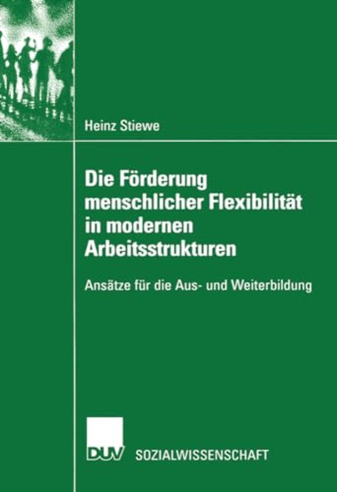 Die Förderung menschlicher Flexibilität in modernen Arbeitsstrukturen