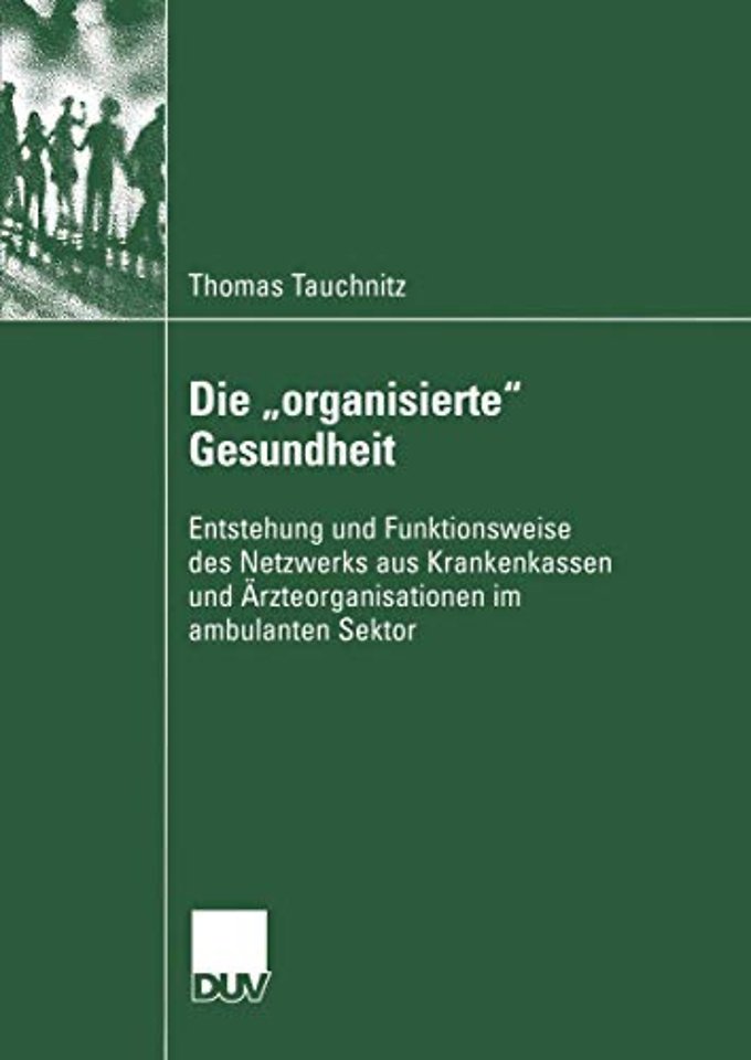 Die „organisierte“ Gesundheit
