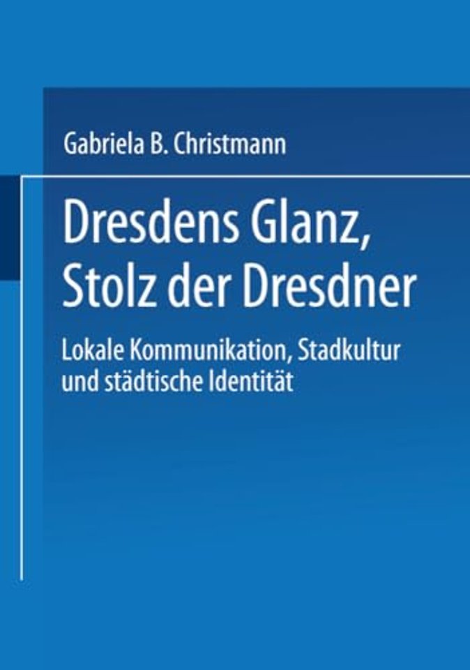 Dresdens Glanz, Stolz der Dresdner