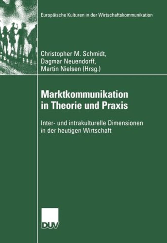 Marktkommunikation in Theorie und Praxis