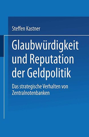 Glaubwürdigkeit und Reputation der Geldpolitik