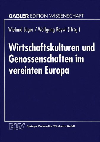 Wirtschaftskulturen und Genossenschaften im vereinten Europa