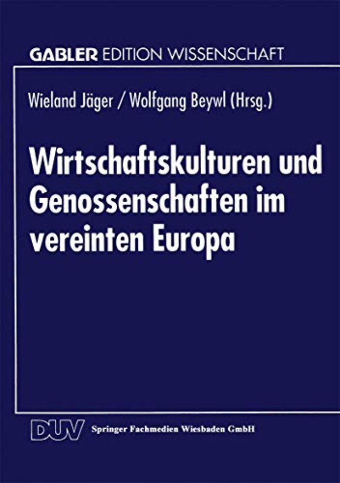 Wirtschaftskulturen und Genossenschaften im vereinten Europa