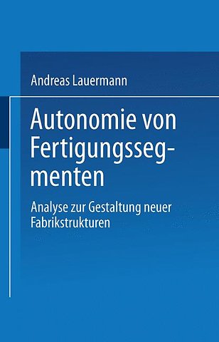 Autonomie von Fertigungssegmenten