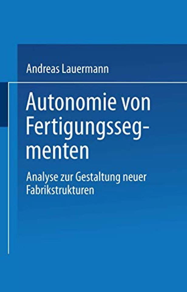 Autonomie von Fertigungssegmenten
