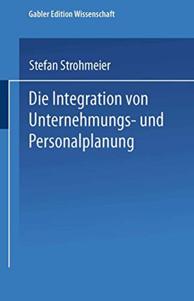 Die Integration von Unternehmungs-und Personalplanung