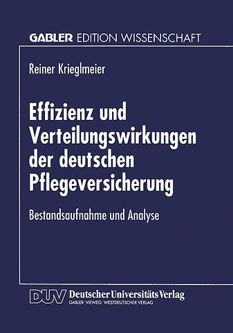 Effizienz und Verteilungswirkungen der deutschen Pflegeversicherung
