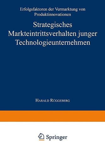 Strategisches Markteintrittsverhalten junger Technologieunternehmen