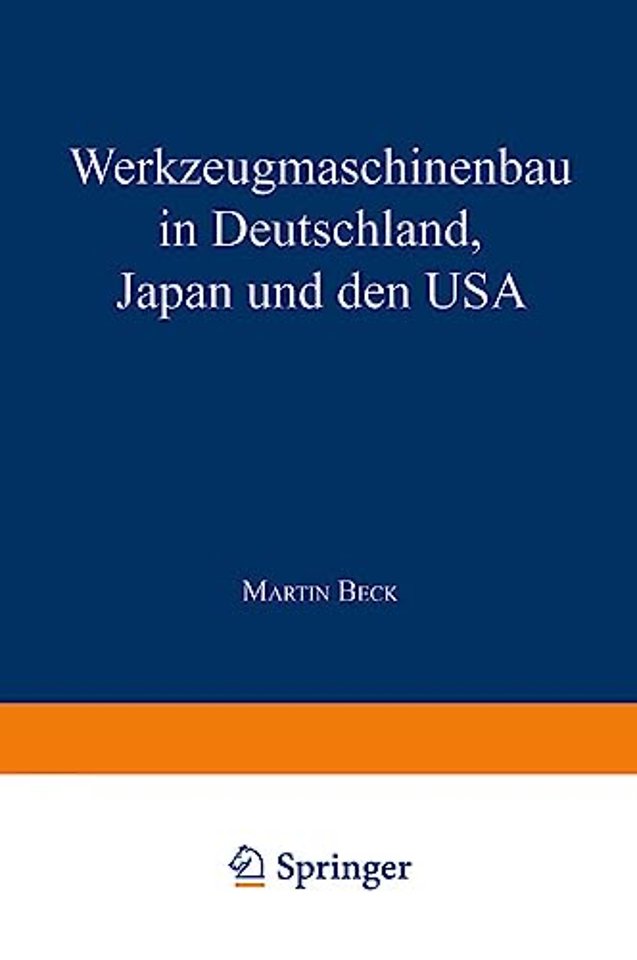Werkzeugmaschinenbau in Deutschland, Japan und den USA