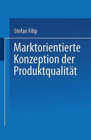Marktorientierte Konzeption der Produktqualität