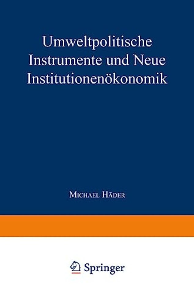 Umweltpolitische Instrumente und Neue Institutionenökonomik