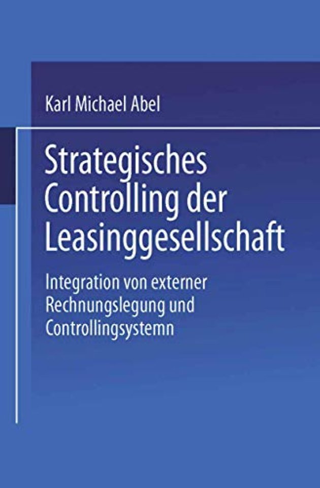Strategisches Controlling der Leasinggesellschaft