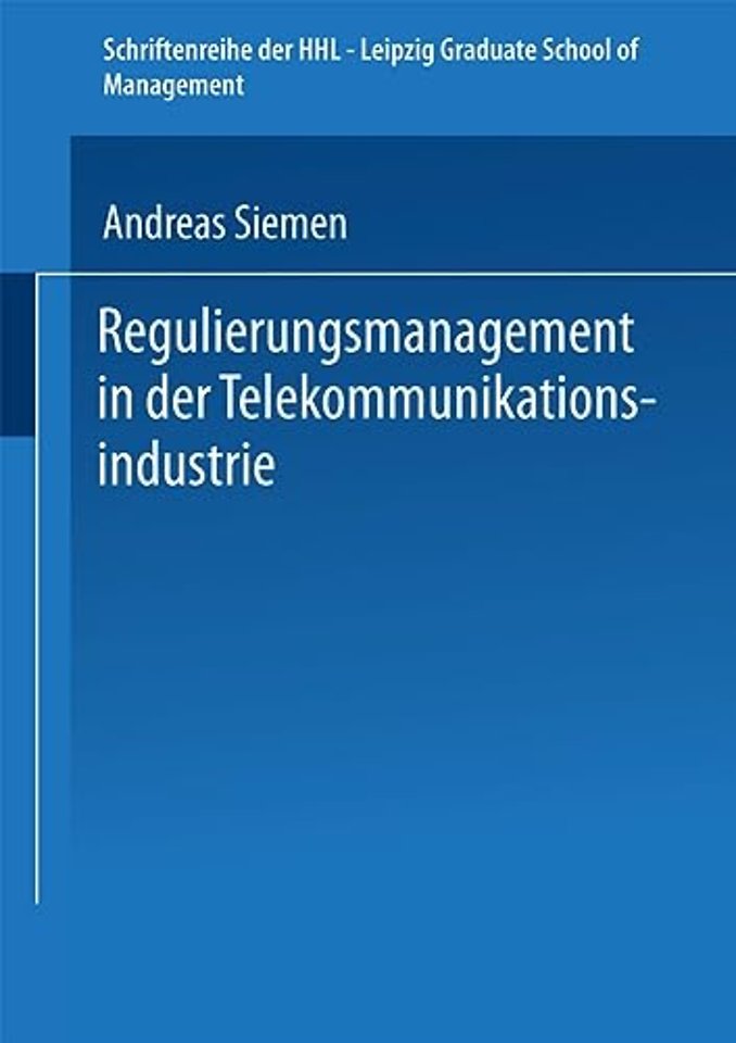 Regulierungsmanagement in der Telekommunikationsindustrie