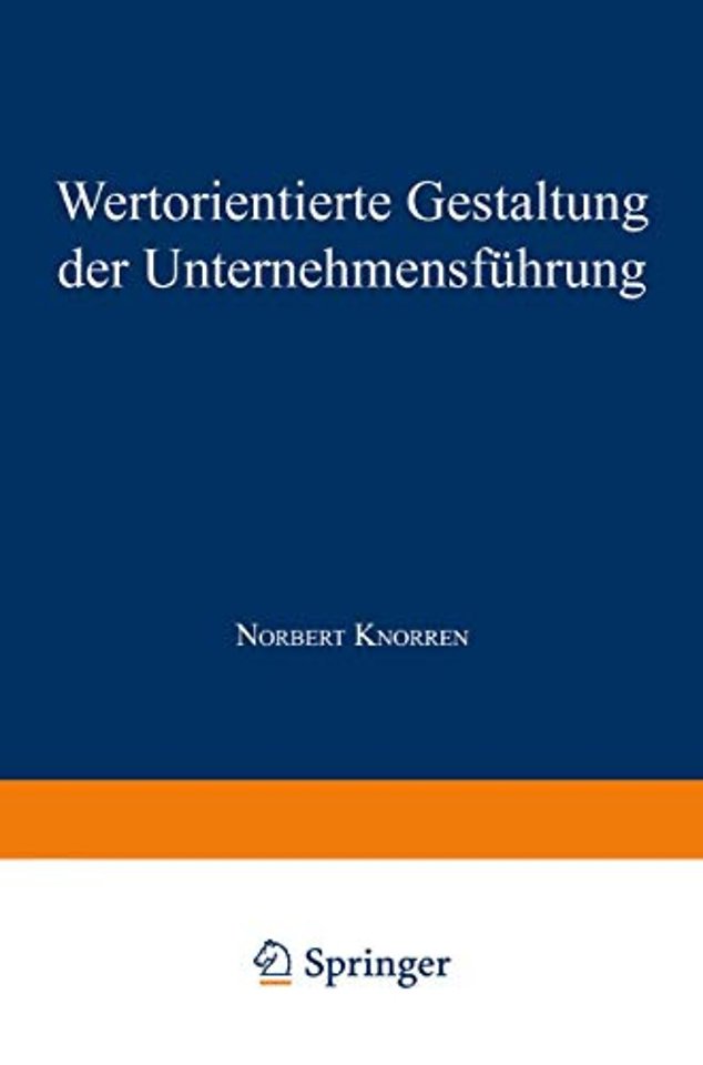 Wertorientierte Gestaltung der Unternehmensführung