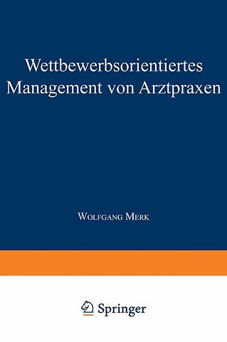 Wettbewerbsorientiertes Management von Arztpraxen