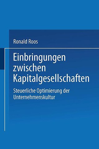 Einbringungen zwischen Kapitalgesellschaften