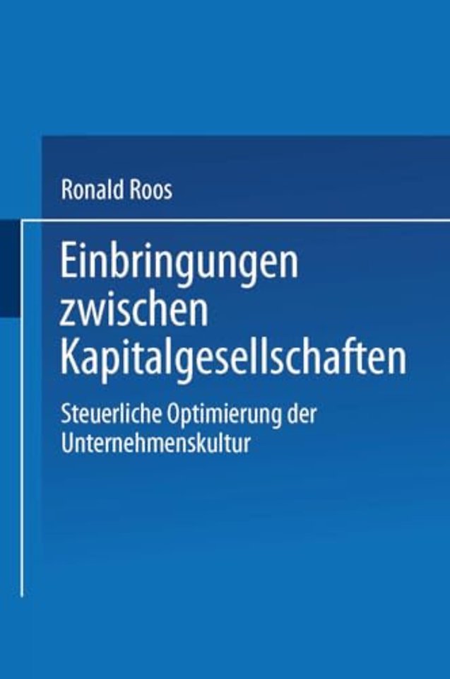 Einbringungen zwischen Kapitalgesellschaften