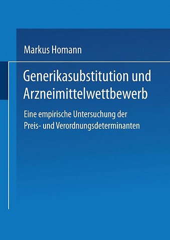 Generikasubstitution und Arzneimittelwettbewerb