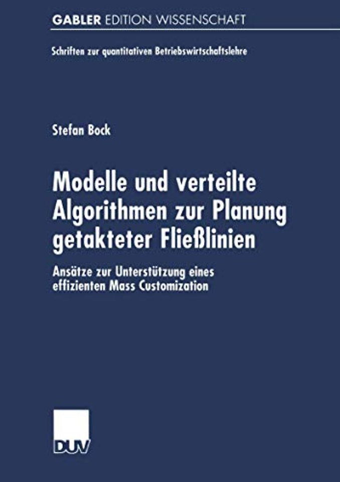 Modelle und verteilte Algorithmen zur Planung getakteter Fließlinien